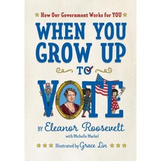 (영문도서) When You Grow Up to Vote: How Our Government Works for You Hardcover, Roaring Brook Press, English, 9781626728790
