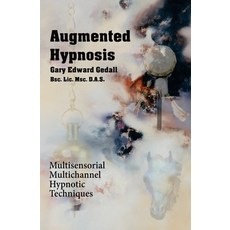 (영문도서) Augmented Hypnosis: Multisensorial multichannel hypnotic techniques. Paperback, From Words to Worlds, English, 9782940535651