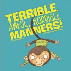 Terrible Awful Horrible Manners Library Binding, Picture Window Books