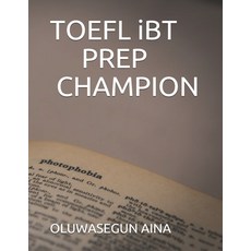 TOEFL iBT PREP CHAMPION Paperback, Independently Published, English, 9798700666282