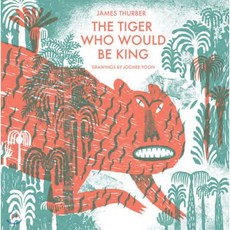 The Tiger Who Would Be King, Enchanted Lion Books