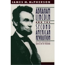 (영문도서) Abraham Lincoln and the Second American Revolution (Revised) Paperback, Oxford University Press, USA, English, 9780195076066