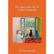 The Awesome Art of Colby Kindgood [paperback], The Awesome Art of Colby Kindg