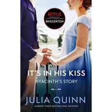 Bridgerton #07 : It's In His Kiss (Bridgertons Book 7) : Inspiration for the Netflix Or..., Little, Brown Book Group, 9780349429489, Quinn, Julia