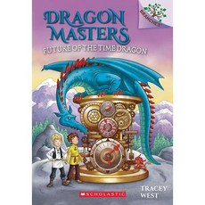 Future of the Time Dragon A Branches Book Dragon Masters 15 Volume 15 Dragon Masters