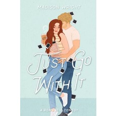 (영문도서) Just Go With It Paperback, Madison Wright, English, 9781088117071