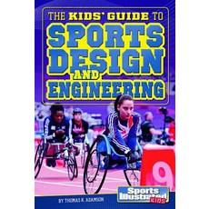 The Kids' Guide to Sports Design and Engineering Library Binding, Capstone Press, English, 9781476541556