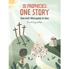 30 Prophecies: One Story: How God's Word Points to Jesus Hardcover, CF4kids