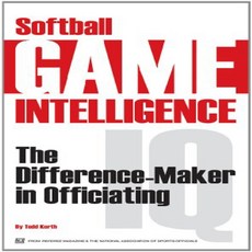 Perfect Paperback Softball Game Intelligence: The Difference Maker in Officiating 완벽한 페이퍼 백 소프트볼 게, 1