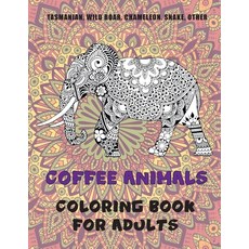 Coffee Animals - Coloring Book for adults - Tasmanian Wild boar Chameleon Snake other Paperback, Independently Published