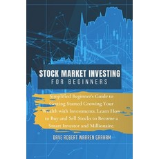 (영문도서) Stock Market Investing for Beginners: Simplified Beginners Guide to Getting Started Growing Your We... Paperback, Iph Books - Investing and T..., English, 9781914409141