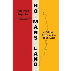 No Man's Land: A Political Introspection of St. Lucia Paperback, Jako Books, English, 9781733291323