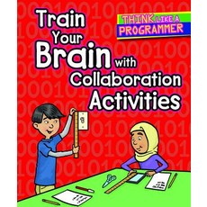 (영문도서) Train Your Brain with Collaboration Activities Library Binding, Cavendish Square Publishing, English, 9781502648129
