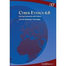 (영문도서) Cyber Ethics 4.0: Serving Humanity with Values Paperback, Globethics.Net, English, 9782889312658