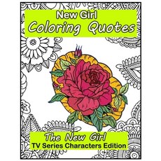 New Girl Coloring Quotes: The New Girl TV Series Characters Edition Paperback, Independently Published, English, 9798717401791