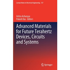 Advanced Materials for Future Terahertz Devices Circuits and Systems Hardcover, Springer, English, 9789813344884