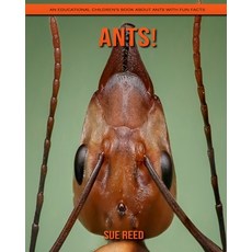 Ants! An Educational Children's Book about Ants with Fun Facts Paperback, Independently Published