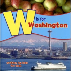 (영문도서) W Is for Washington: Written by Kids for Kids Hardcover, Westwinds Press, English, 9780882407487