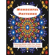 Wonderful Patterns: A fun relaxing coloring book for adults; Coloring Book with Fun Easy and Relax... Paperback, Independently Published, English, 9798596400502