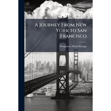 (外文書)A Journey From New York to San Francisco Paperback, Hutson Street Press, English