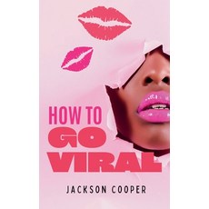 (영문도서) How to Go Viral Paperback, Jackson Cooper, English, 9798230747642