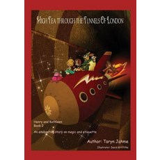 High Tea through the Tunnels of London: Book 2 Paperback, Choir Press