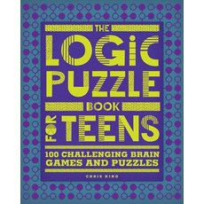 (영문도서) The Logic Puzzle Book for Teens: 100 Challenging Brain Games and Puzzles Paperback, Rockridge Press, English, 9781648767135