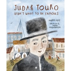 Judah Touro Didn't Want to Be Famous Paperback, Kar-Ben Publishing (R)