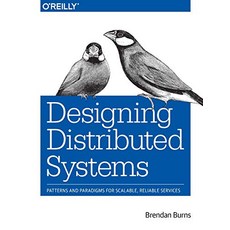 Designing Distributed Systems Patterns and Paradigms for Scalable Reliable Services