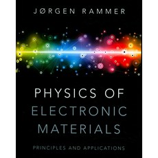 Physics of Electronic Materials:Principles and Applications, Cambridge University Press