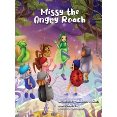 (영문도서) Missy the Angry Roach Hardcover, Indy Pub, English, 9781087880242