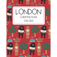 London Coloring Book for Kids: Most Popular London Monuments & Place The Funny Way To Discover Londo... Paperback, Independently Published, English, 9798560597412