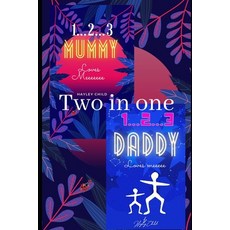 Two in one. 1...2...3 Mummy & Daddy loves me Paperback, Independently Published, English, 9798710844595