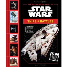 The Moviemaking Magic of Star Wars: Ships & Battles Hardcover, Abrams Books for Young Readers