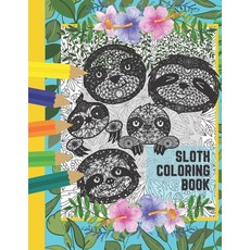 Sloth Coloring Book: Relaxation Drawing Book for Adults & Childrens - Easter Birthday & Christmas P... Paperback, Independently Published, English, 9798732920642
