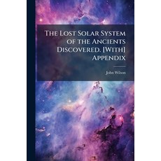 (外文書)The Lost Solar System of the Ancients Discovered. [With] Appendix Paperback, Hutson Street Press, English