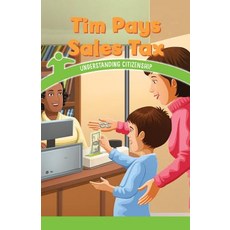 (영문도서) Tim Pays Sales Tax: Understanding Citizenship Paperback, Rosen Classroom, English, 9781538365441