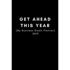 올해 앞서 가기 (My Business Goals Planner) 2019 : 작업 전략 추적기 및 생산성 저널을 통해 진행 상황, 단일옵션