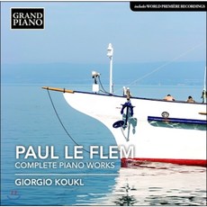 Giorgio Koukl 폴 르 플랑: 피아노 전곡 (Paul Le Flem: Complete Piano Works) 기오르기오 코우클
