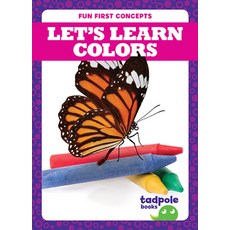 Let's Learn Colors Library Binding, Tadpole Books