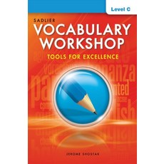Vocabulary Workshop Level C (G-8):Tools for Excellence, Vocabulary Workshop Level C .., Jerome Shostak(저), Sadlier School