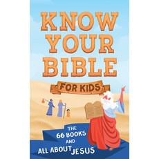 Know Your Bible for Kids: The 66 Books and All about Jesus Paperback, Barbour Kidz, English, 9781636091457