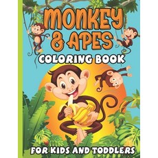 Monkey Coloring Book For Kids and Toddlers: A Unique Collection Of Coloring Pages and 30 drawings of... Paperback, Independently Published, English, 9798592968532