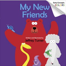 My New Friends: Early Concepts: Colors Board Books, Schiffer Kids, English, 9780764359149