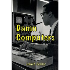 (영문도서) Damn Computers Paperback, Briggs Vaughan Publishing, English, 9798988519003