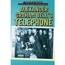 Alexander Graham Bell's Telephone Library Binding, PowerKids Press, English, 9781538343548