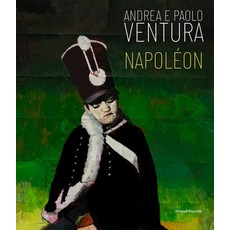 (영문도서) Andrea and Paolo Ventura: Napoleon Hardcover, Silvana Editoriale, English, 9788836651412