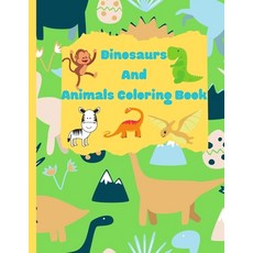 Dinosaurs And Animals Coloring Book: Dinosaur coloring books for kids 2-4 Paperback, Independently Published, English, 9798563287778
