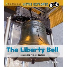The Liberty Bell: Introducing Primary Sources Hardcover, Capstone Press