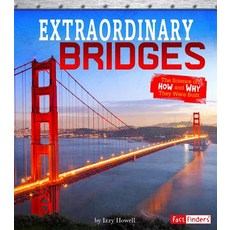 Extraordinary Bridges: The Science of How and Why They Were Built Hardcover, Capstone Press